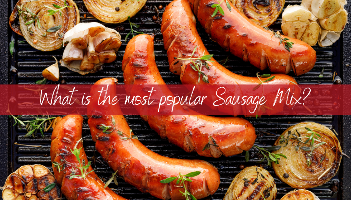 "What is the most popular Sausage Mix?"