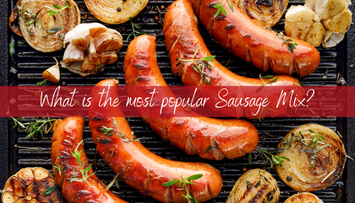 What Is The Most Popular Sausage Mix Butchers Sundries