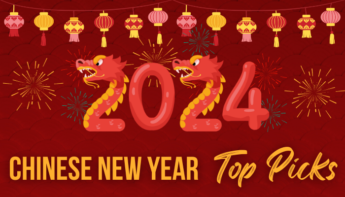 Chinese New Year – Top Picks