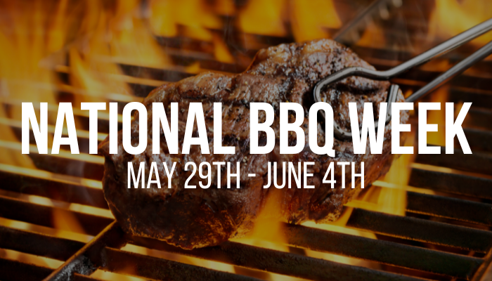 National BBQ Week: May 29th – June 4th