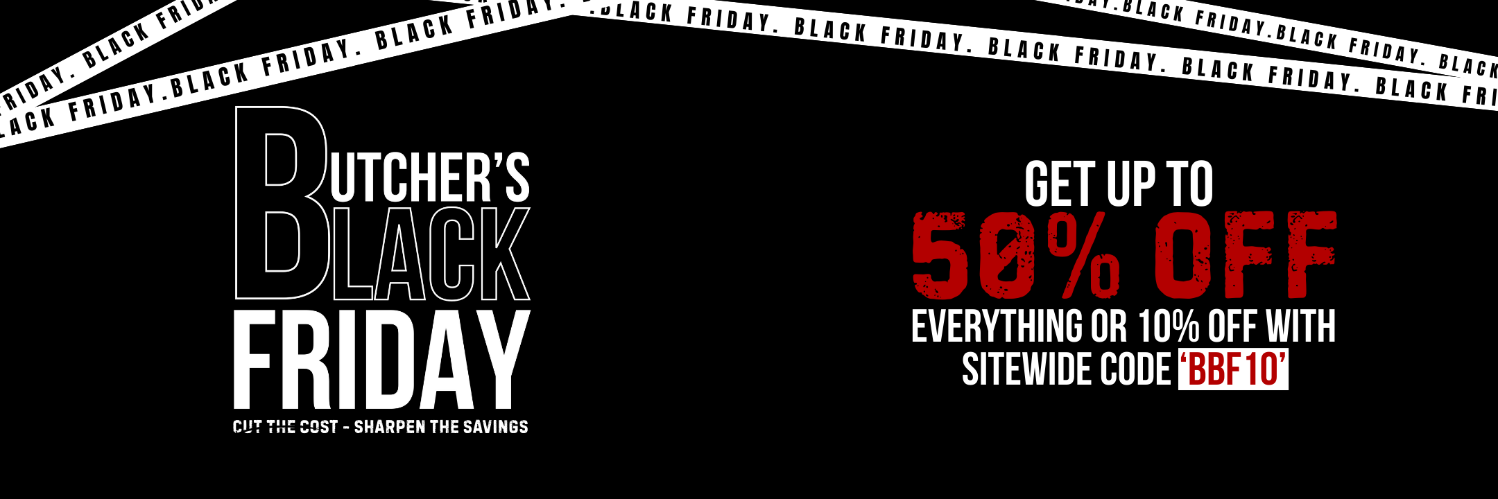 Butcher's Black Friday!