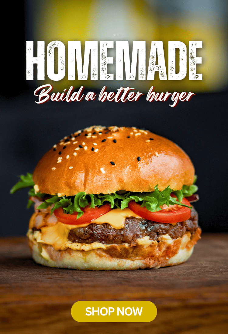 A close-up of a gourmet burger with a sesame seed bun, melted cheese, fresh lettuce, and tomato slices on a wooden surface. Large text at the top reads 'HOMEMADE Build a better burger' with a yellow 'SHOP NOW' button at the bottom.